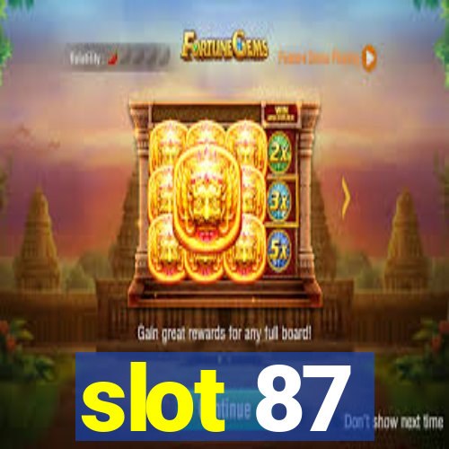 slot 87