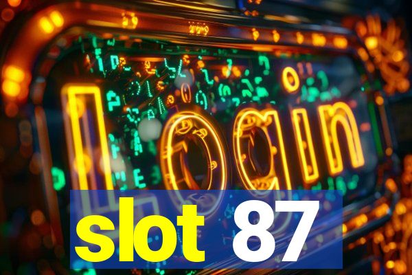 slot 87