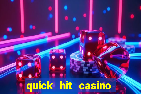 quick hit casino slot machine