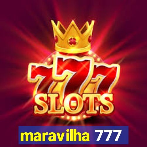 maravilha 777