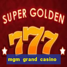 mgm grand casino las vegas