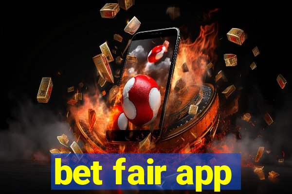 bet fair app