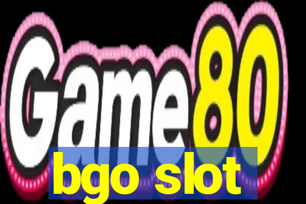 bgo slot