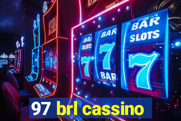 97 brl cassino