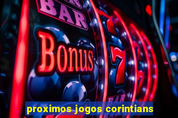 proximos jogos corintians