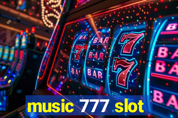 music 777 slot