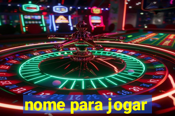 nome para jogar