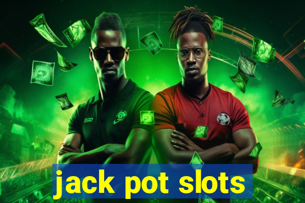 jack pot slots