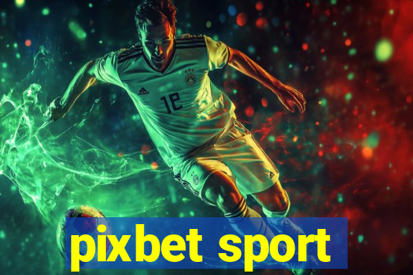 pixbet sport