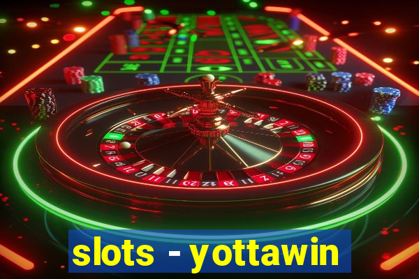 slots - yottawin