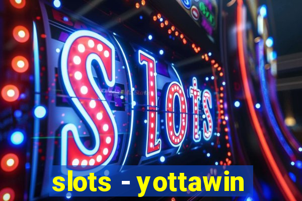 slots - yottawin