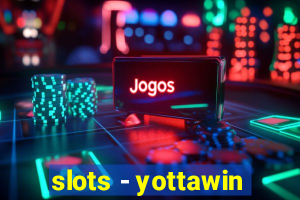 slots - yottawin