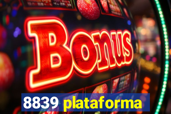 8839 plataforma