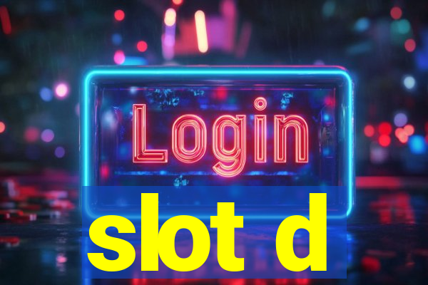 slot d