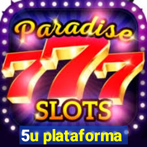 5u plataforma