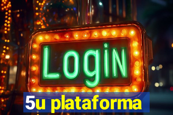 5u plataforma