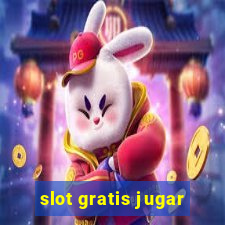 slot gratis jugar