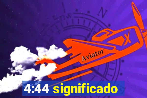 4:44 significado