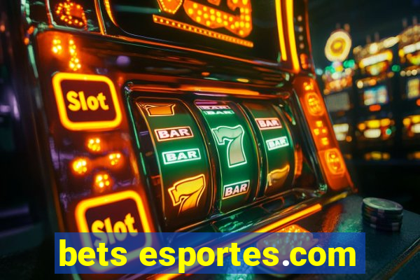 bets esportes.com