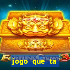 jogo que ta pagando sem deposito