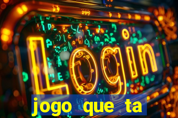 jogo que ta pagando sem deposito