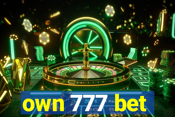 own 777 bet