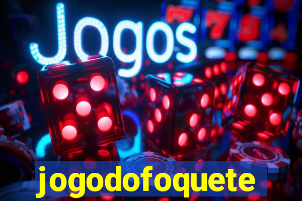 jogodofoquete