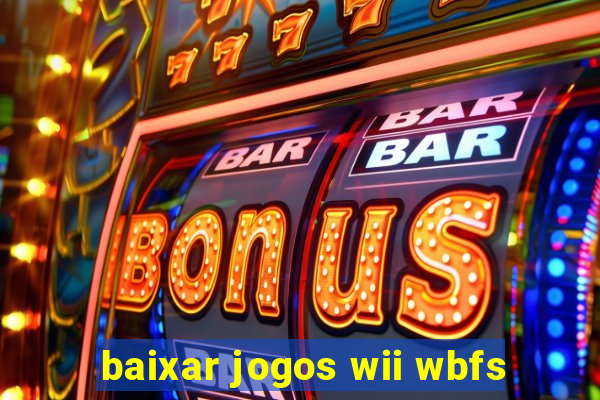 baixar jogos wii wbfs