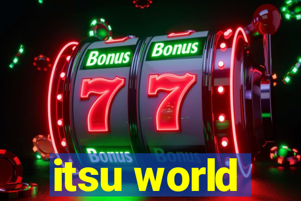 itsu world