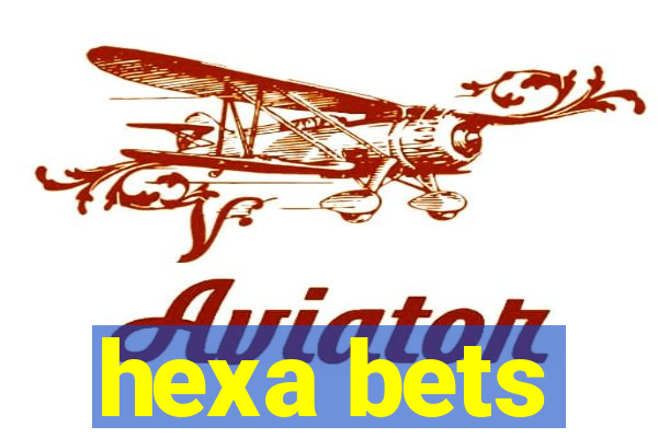 hexa bets