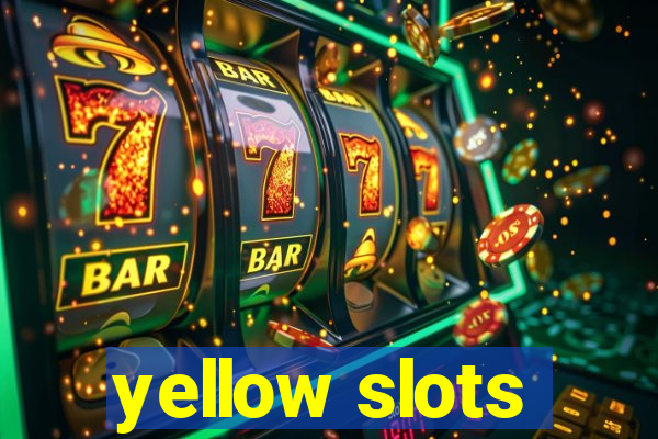 yellow slots