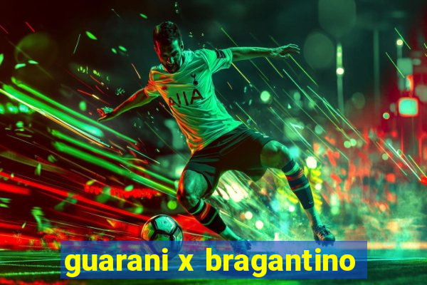 guarani x bragantino