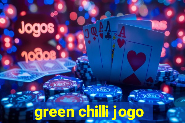 green chilli jogo