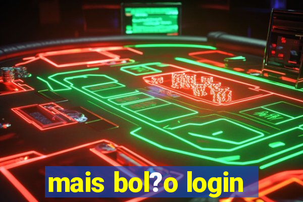 mais bol?o login