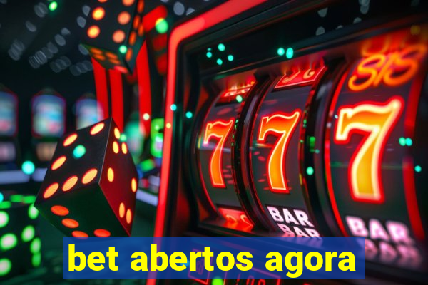 bet abertos agora