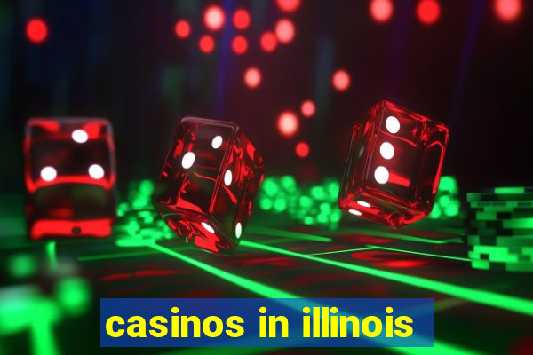 casinos in illinois