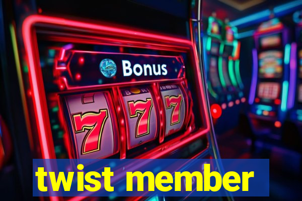 twist member