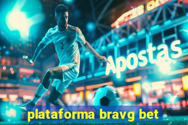 plataforma bravg bet