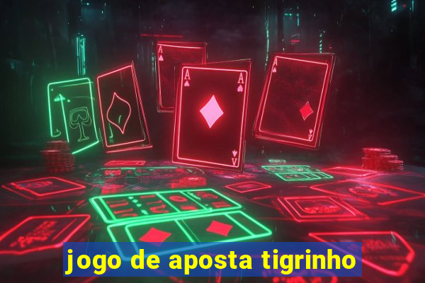 jogo de aposta tigrinho