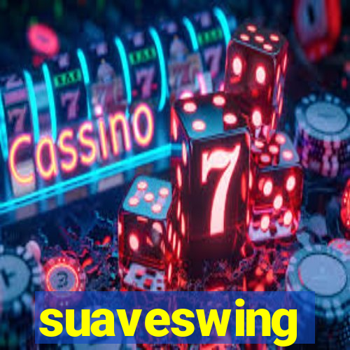 suaveswing