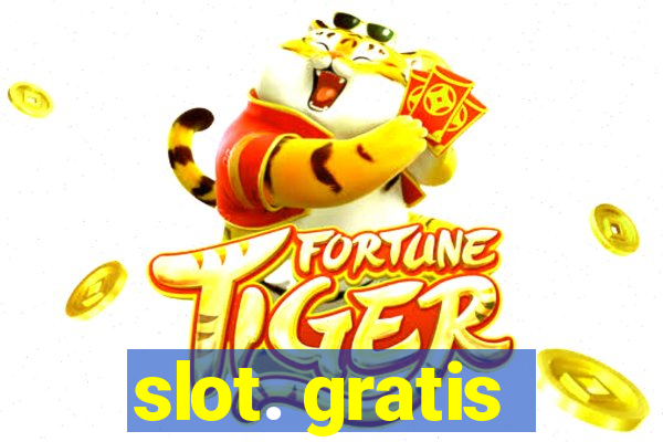 slot. gratis