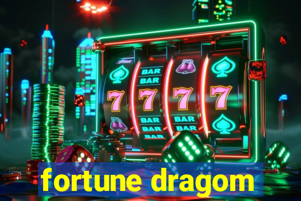 fortune dragom