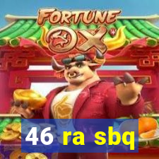 46 ra sbq