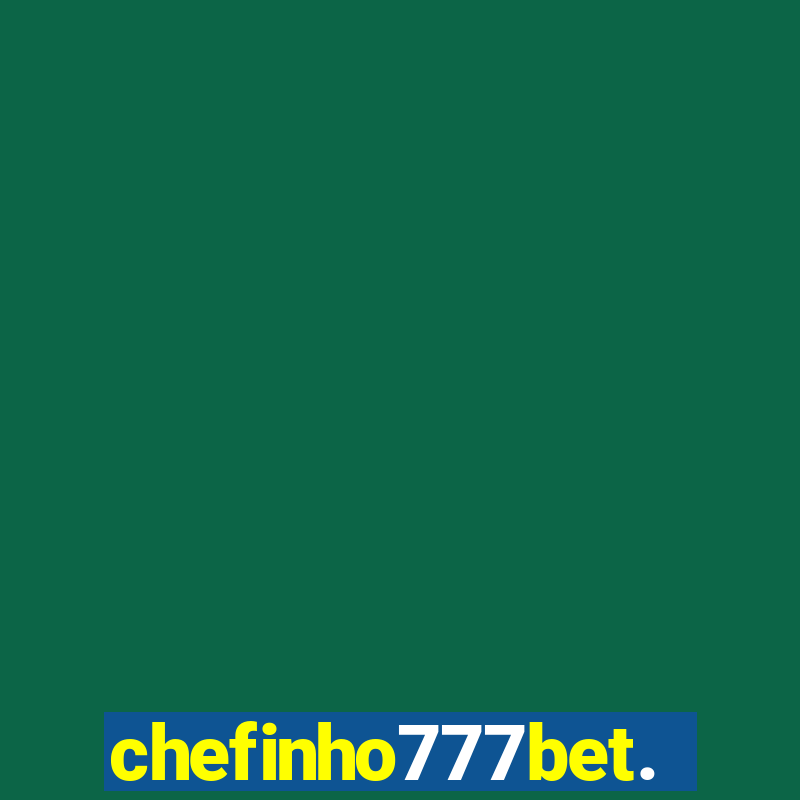 chefinho777bet.com