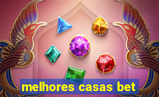 melhores casas bet