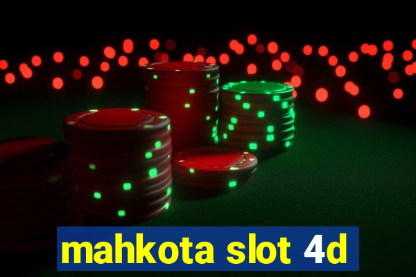 mahkota slot 4d