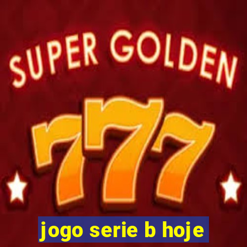 jogo serie b hoje