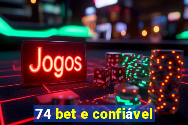 74 bet e confiável