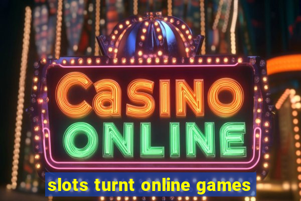 slots turnt online games