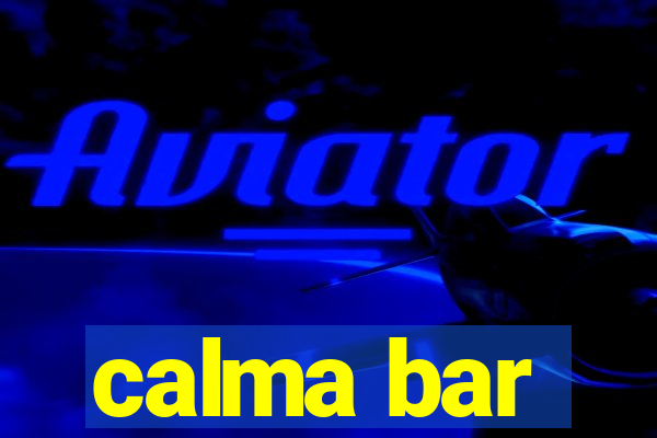 calma bar